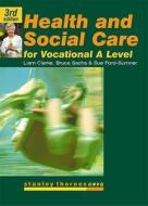 Health And Social Care For Advanced Gnvq di Liam Clarke, Bruce Sachs, Sue Sumner edito da Nelson Thornes Ltd