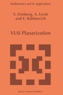 VLSI Planarization di V. Z. Feinberg, A. G. Levin, E. B. Rabinovich edito da Springer Netherlands