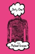 Dirty One di Michael Graves edito da CHELSEA STATION ED