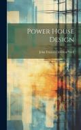 Power House Design di John Francis Cleverton Snell edito da LEGARE STREET PR