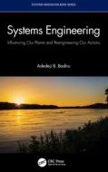 Systems Engineering di Adedeji B. Badiru edito da Taylor & Francis Ltd