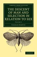 The Descent of Man and Selection in Relation to Sex di Charles Darwin edito da Cambridge University Press