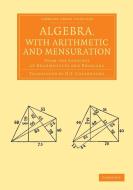 Algebra, with Arithmetic and Mensuration di Brahmagupta, Bhascara edito da Cambridge University Press