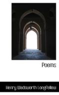 Poems di Henry Wadsworth Longfellow edito da Bibliolife