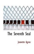 The Seventh Seal di Jeanette Agnes edito da Bibliolife