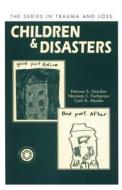 Children And Disasters di Norma Gordon, Norman L. Farberow, Carl A. Maida edito da Taylor & Francis Ltd
