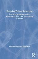 Boosting School Belonging di Kelly-Ann (Monash University Allen, Peggy (University of Melbourne Kern edito da Taylor & Francis Ltd