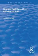 Financial Volatility And Real Economic Activity di Kevin Daly edito da Taylor & Francis Ltd