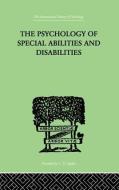 The Psychology of Special Abilities and Disabilities di Augusta F. Bronner edito da ROUTLEDGE