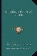 An Editor Looks at Poetry di Stanton A. Coblentz edito da Kessinger Publishing