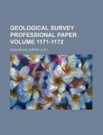 Geological Survey Professional Paper Volume 1171-1172 di Geological Survey edito da Rarebooksclub.com