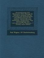 Stromungsenergie Und Mechanische Arbeit; Beitrage Zur Abstrakten Dynamik Und Ihre Anwendung Auf Schiffspropeller, Schnellaufend Pumpen Und Turbinen, S edito da Nabu Press