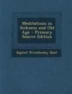 Meditations in Sickness and Old Age edito da Nabu Press