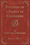 Records Of A Family Of Engineers (classic Reprint) di Robert Louis Stevenson edito da Forgotten Books