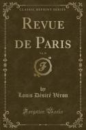 Revue De Paris, Vol. 39 (classic Reprint) di Louis Desire Veron edito da Forgotten Books
