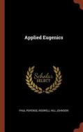 Applied Eugenics di Paul Popenoe, Roswell Hill Johnson edito da CHIZINE PUBN