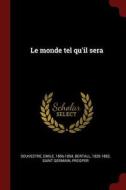 Le Monde Tel Qu'il Sera di Emile Souvestre edito da Andesite Press
