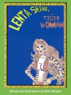 Lenta Shane, the Tiger-Woman di Bill Whipple edito da AuthorHouse