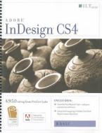 InDesign CS4: Basic, ACE Edition edito da Axzo Press