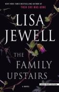 The Family Upstairs di Lisa Jewell edito da LARGE PRINT DISTRIBUTION