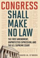 Congress Shall Make No Law di David O'Brien edito da Rowman & Littlefield