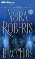 Black Hills di Nora Roberts edito da Brilliance Audio