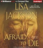 Afraid to Die di Lisa Jackson edito da Brilliance Corporation