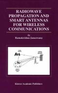 Radiowave Propagation and Smart Antennas for Wireless Communications di Ramakrishna Janaswamy edito da Springer US