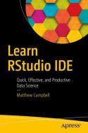 Learn RStudio IDE di Matthew Campbell edito da APRESS L.P.