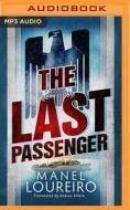 The Last Passenger di Manel Loureiro edito da Brilliance Audio