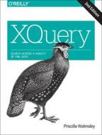 XQuery di Priscilla Walmsley edito da O'Reilly UK Ltd.