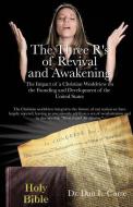 The Three R's of Revival and Awakening di Dr Dan L. Corse edito da XULON PR