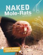 Naked Mole-Rats di Emily Hudd edito da CAPSTONE PR