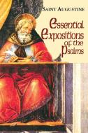 Essential Expositions of the Psalms di Augustine edito da New City Press