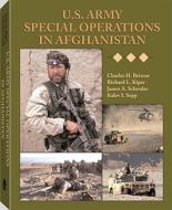 U.s. Army Special Operations In Afghanistan di Charles H. Briscoe, Richard L. Kiper, James A. Schroder edito da Paladin Press,u.s.
