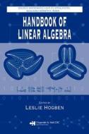 Handbook Of Linear Algebra di Leslie Hogben edito da Taylor & Francis Inc