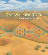 Kay Walkingstick di David Penney edito da Smithsonian Books