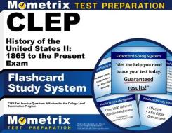 CLEP History of the United States II 1865 to the Present Exam Flashcard Study System: CLEP Test Practice Questions and Review for the College Level Ex di CLEP Exam Secrets Test Prep Team edito da Mometrix Media LLC