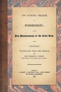 Von Savigny's Treatise on Possession di Friedrich Carl Von Savigny edito da The Lawbook Exchange, Ltd.