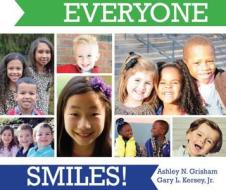 Everyone Smiles di Gary L. Kersey, Ashley N. Grisham edito da Ambassador-Emerald International