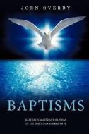 Baptisms di Jorn Overby edito da XULON PR