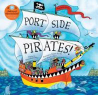 Port Side Pirates! di Oscar Seaworthy edito da Barefoot Books Ltd