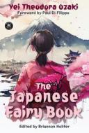 The Japanese Fairy Book di Yei Theodora Ozaki edito da WORDFIRE PR
