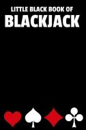 Little Black Book of Blackjack: Blackjack Notebook with Basic Strategy Card (Lined Journal) di Jack Khoo edito da INDEPENDENTLY PUBLISHED