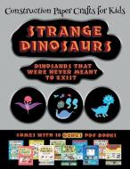 Construction Paper Crafts for Kids (Strange Dinosaurs - Cut and Paste) di James Manning edito da Best Activity Books for Kids
