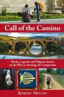 Call of the Camino di Robert Mullen edito da Findhorn Press Ltd