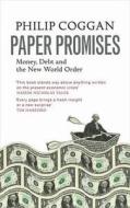 Paper Promises di Philip Coggan edito da Penguin Books Ltd