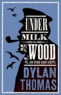 Under Milk Wood And Other Radio Scripts di Dylan Thomas edito da Alma Books Ltd