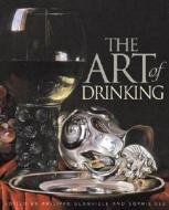 The Art of Drinking edito da Victoria & Albert Museum