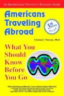 Americans Traveling Abroad: What You Should Know Before You Go di Gladson I. Nwanna edito da Frontline Publishers